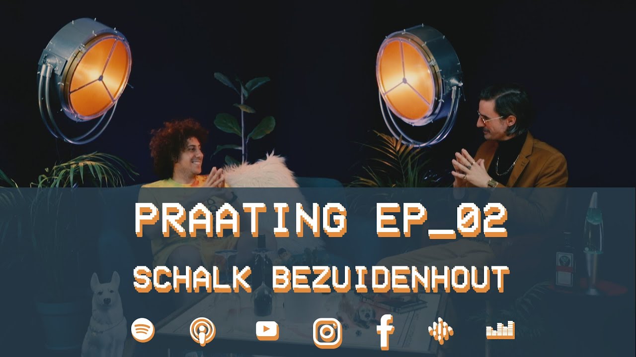 PRAATING EP02 - SCHALK BEZUIDENHOUT