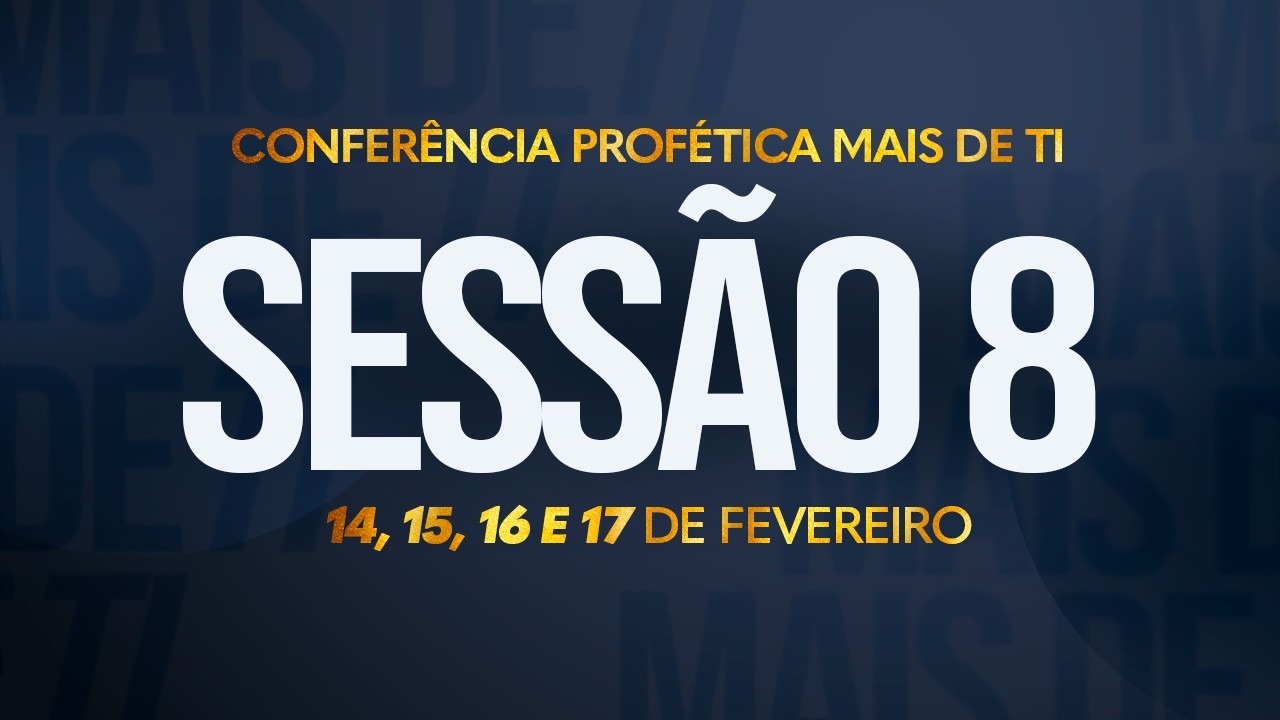 Conferência Mais de Ti | Sessão 8 | Manancial da Graça | 16/02/26