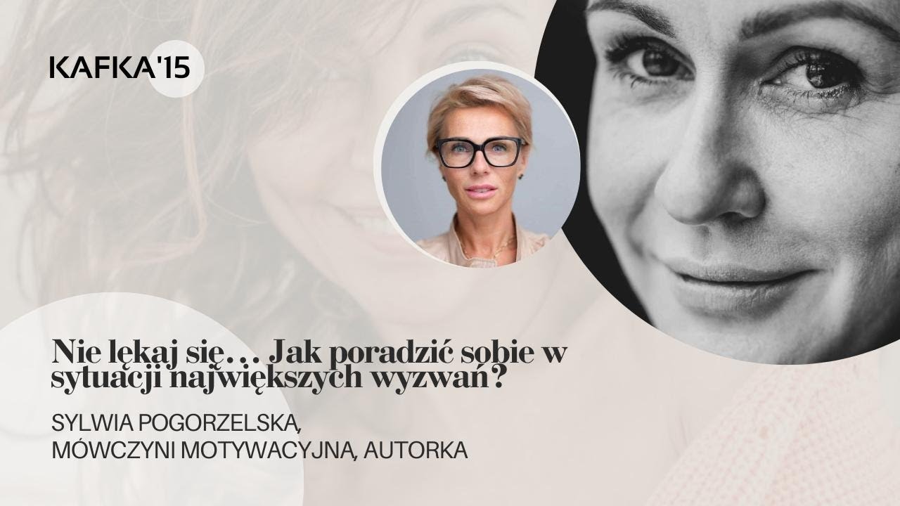 Wyzwania — nie lękaj się - Sylwia Pogorzelska Gosia Ohme | Kafka'15