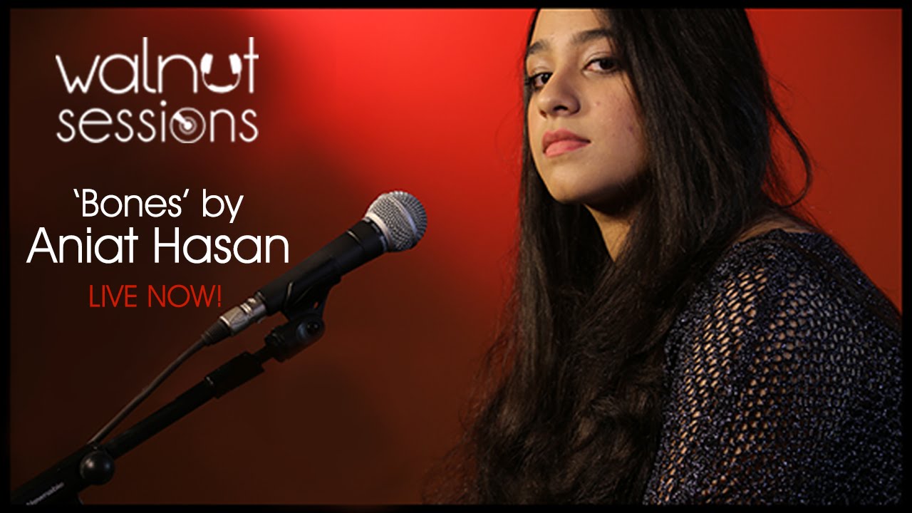 Aaniat Hasan | Bones | Walnut Sessions