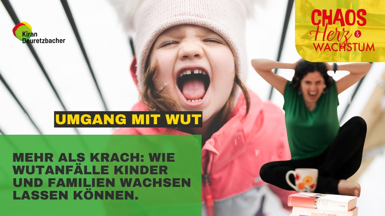 #138 - Umgang mit Wut: Mehr als Krach! Wie Wutanfälle Kinder und Familien wachsen lassen können