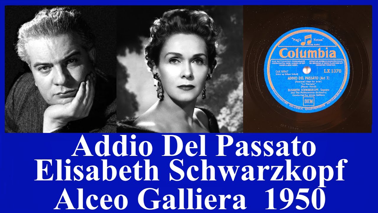 Addio Del Passato - Elisabeth Schwarzkopf - Alceo Galliera - 1950