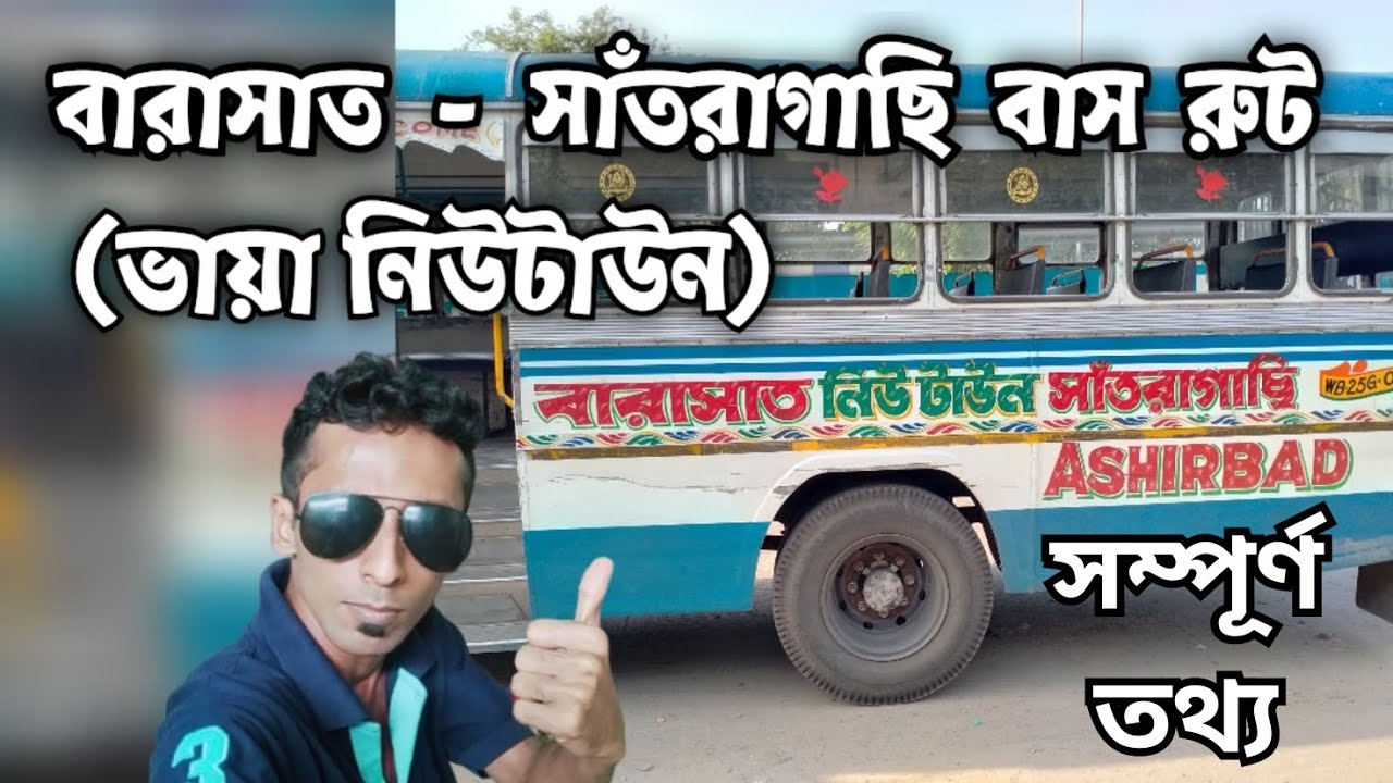 Barasat -Santragachi (Via Newtown)Bus Route And Stand, Barasat To Santragachi With Full Information.