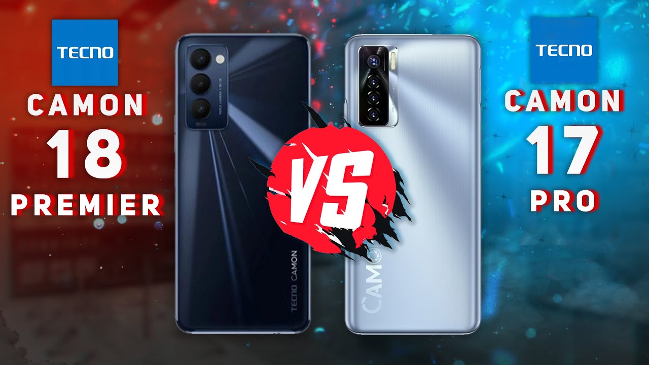 Tecno Camon 18 Premier vs Tecno Camon 17 Pro