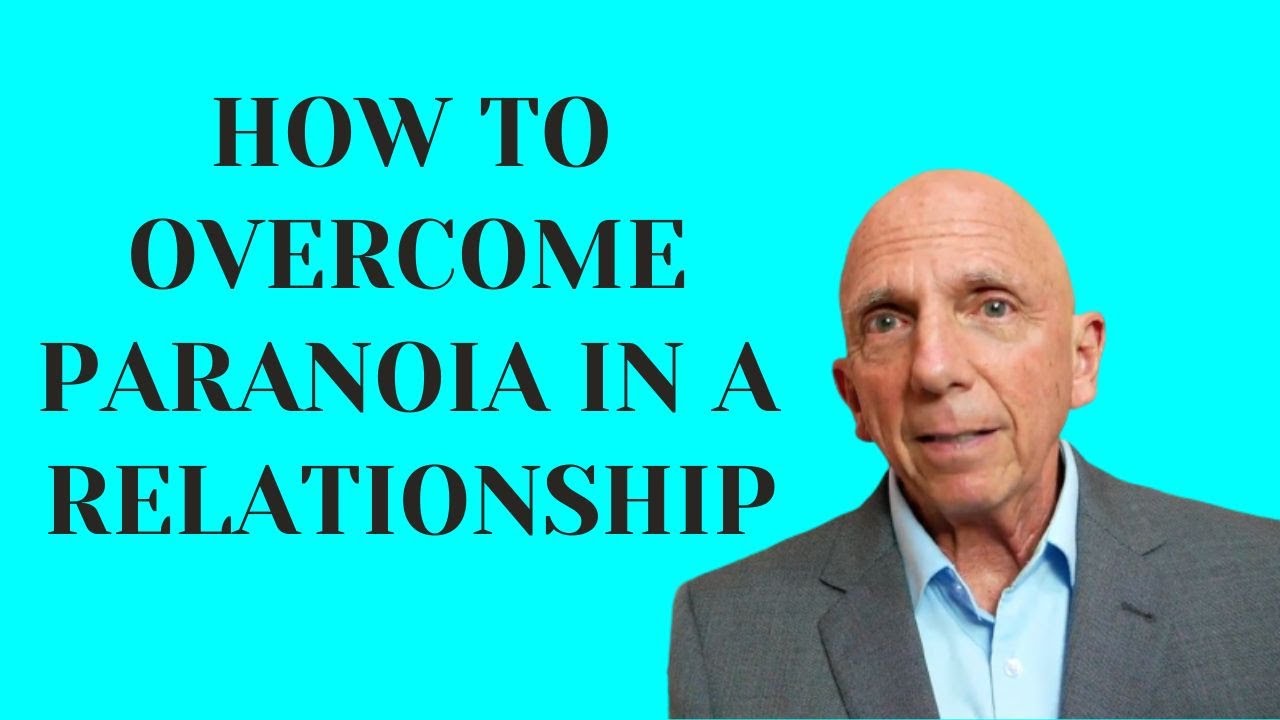 How to Overcome Paranoia in a Relationship