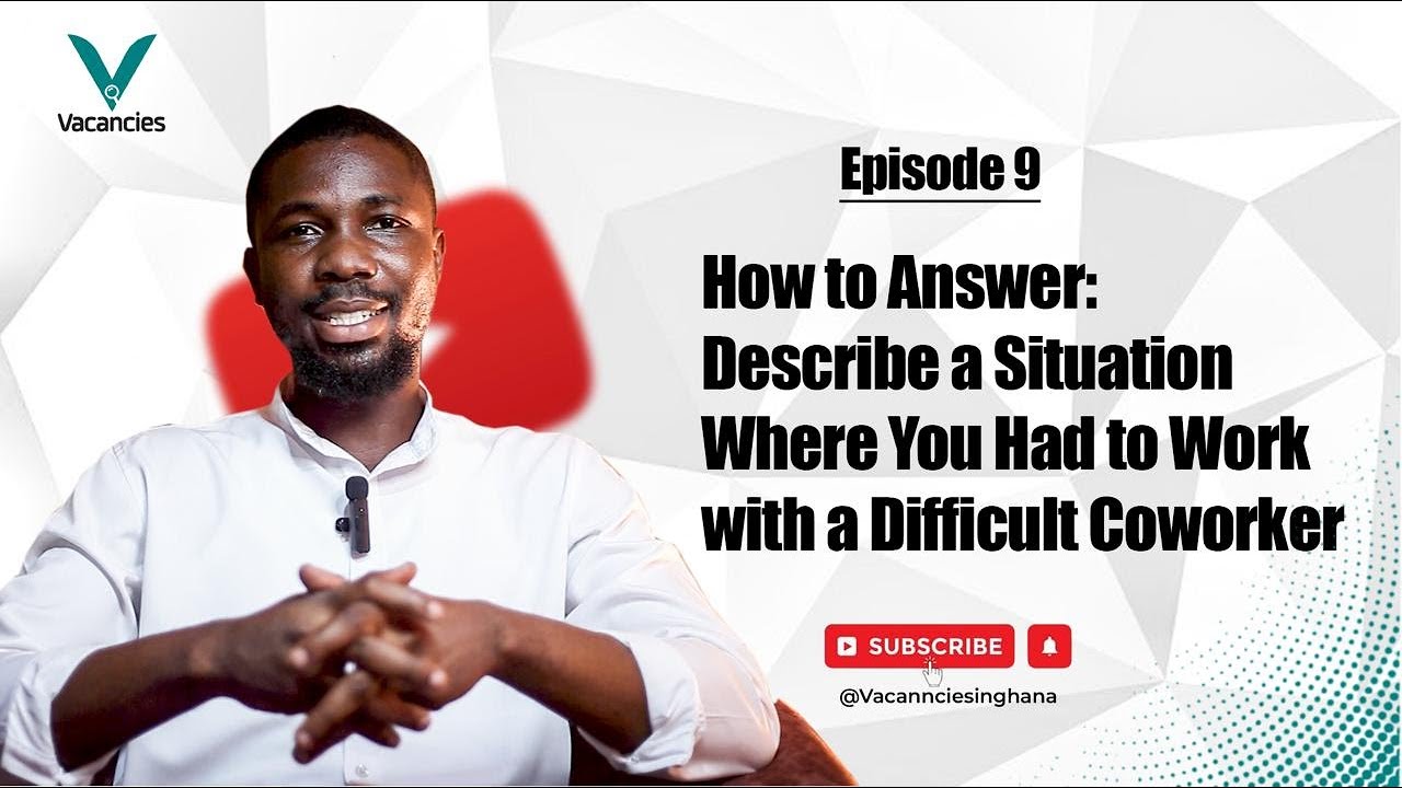 How to Answer: &ldquo;Describe a Time You Worked with a Difficult Coworker&rdquo; &ndash; Best Interview Example