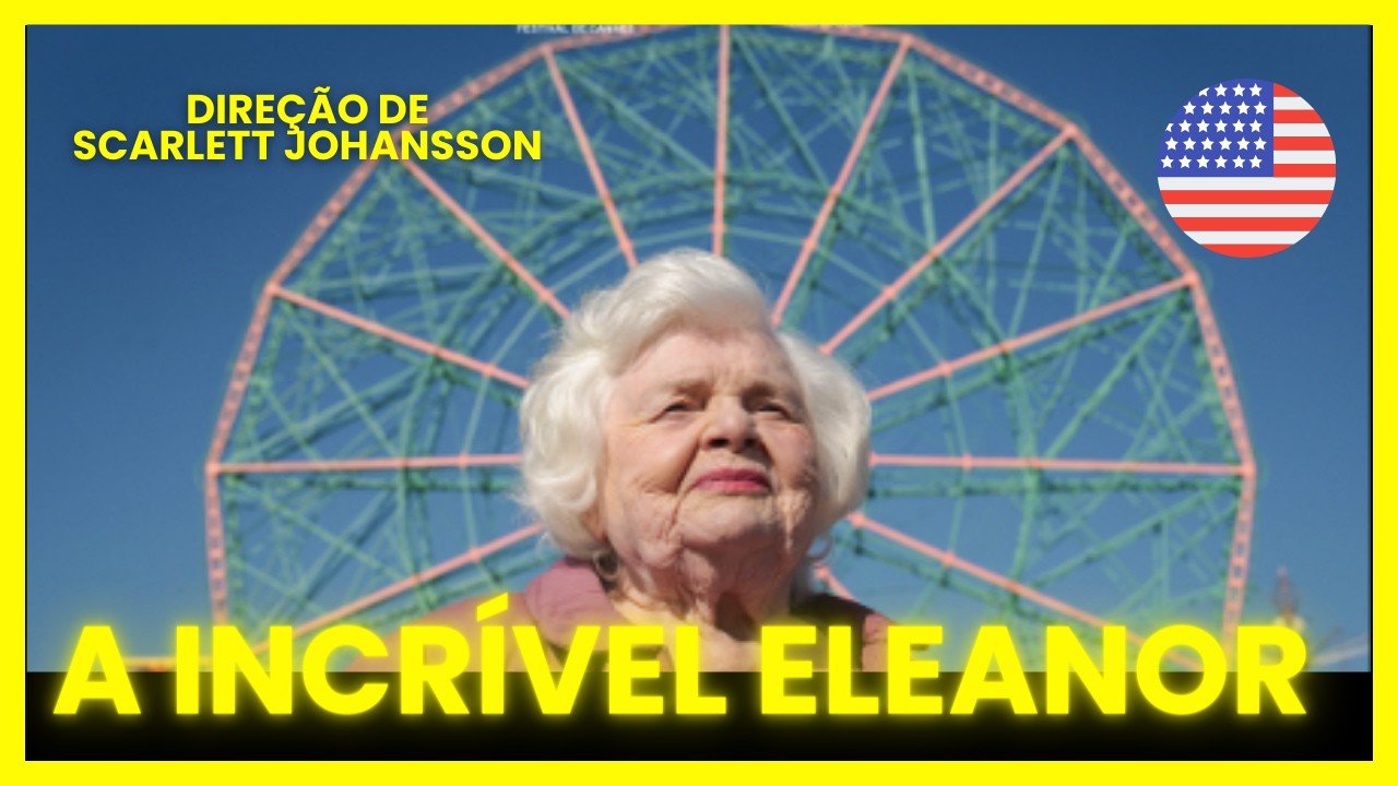 A Incrível Eleanor 🎬Johansson de diretora rende um filme lindo sobre velhice, luto e verdade