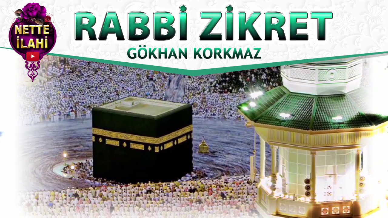Rabbi Zikret İlahisi | Dua Edin İlahisi | G&ouml;khan Korkmaz | Nette İlahi
