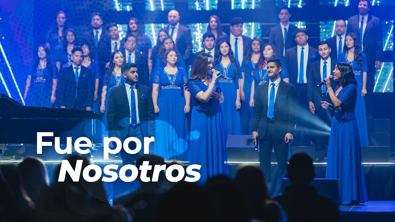 Fue por Nosotros | Coro de Cámara UNACH