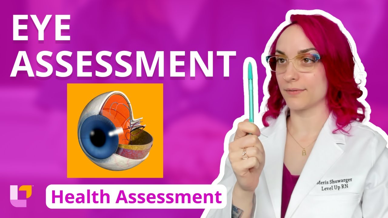 Eye Assessment - Health Assessment for Nursing Students: Head to Toe | @LevelUpRN