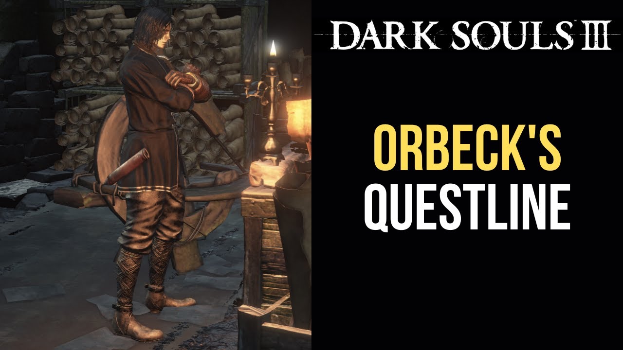 Orbeck of Vinheim's questline - Dark Souls 3