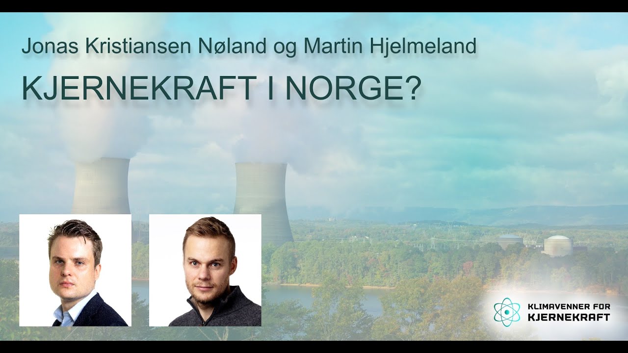 Kjernekraft i Norge? - To forskere forklarer