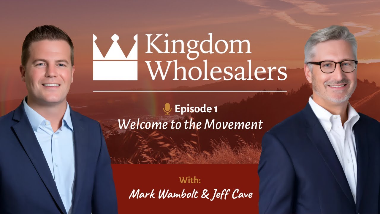 Kingdom Wholesalers - Episode 1 with Jeff Cave and Mark Wambolt