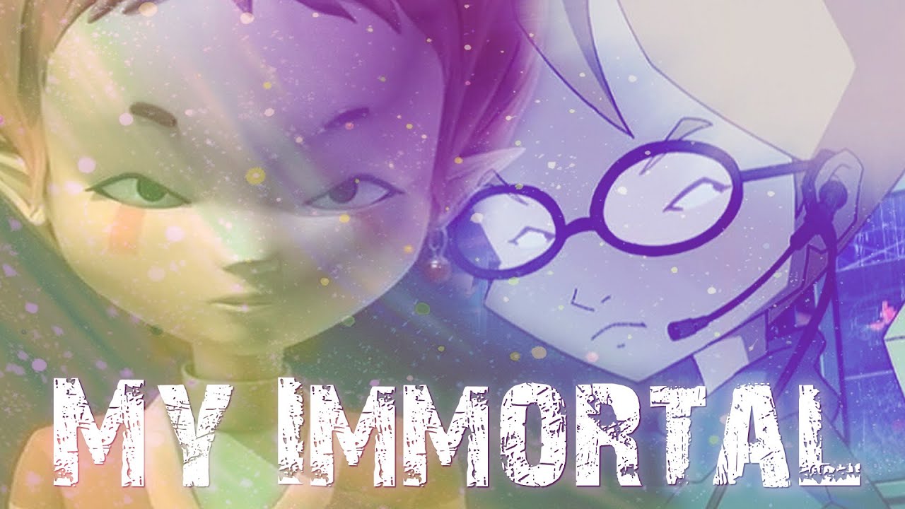 My Immortal.