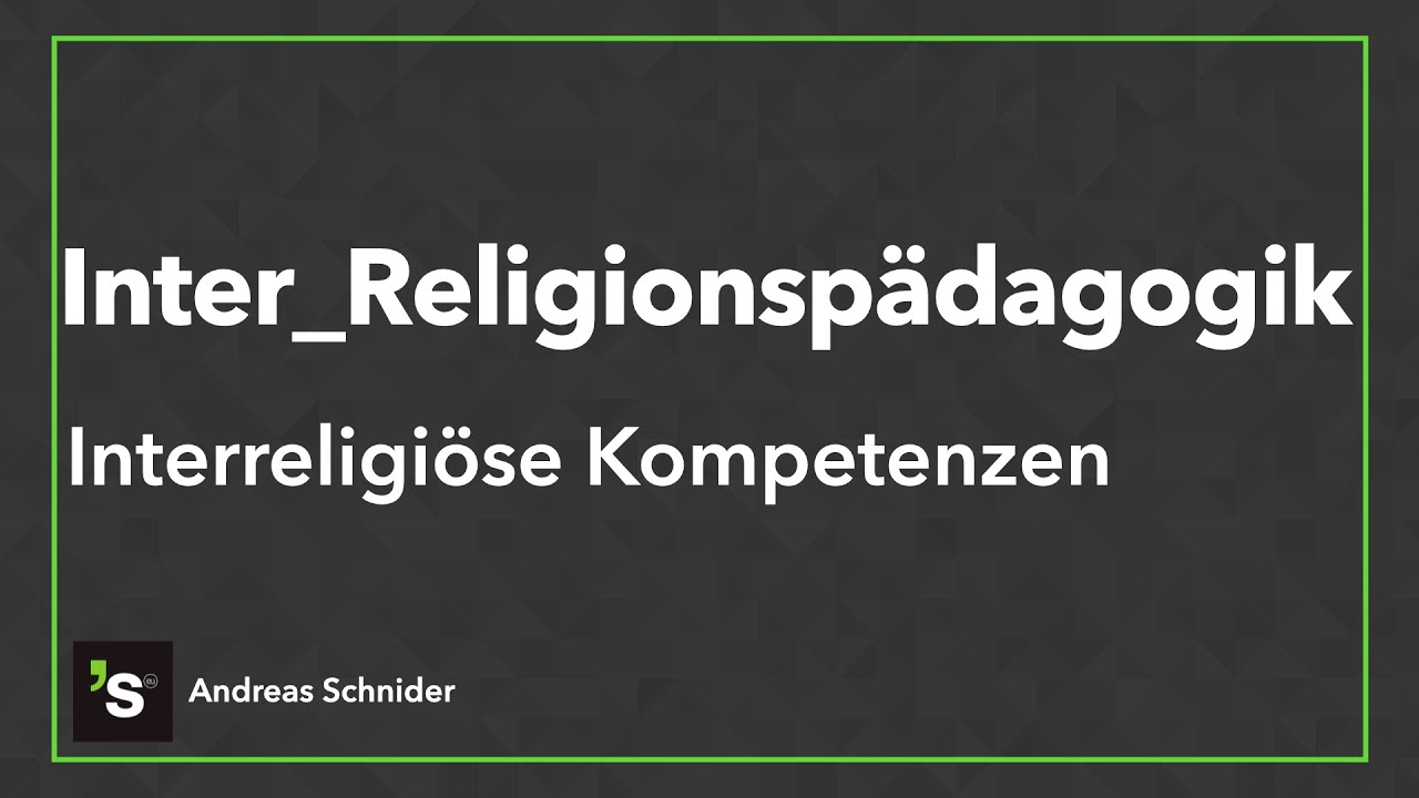 Inter_Religionspädagogik – Eine Hinführung im Kontext interreligiöser Kompetenzen