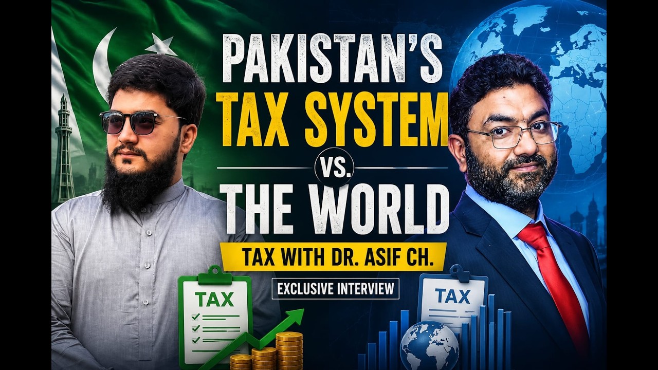 Taxation System in Pakistan and Around the World | Interview with Tax Expert| Dr. Muhammad Asif Ch.