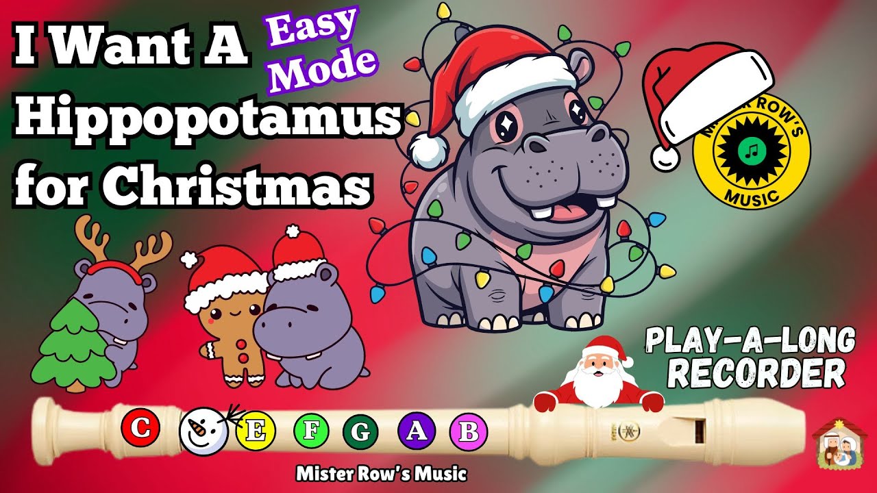 I WANT A HIPPOPOTAMUS - EASY MODE | CHRISTMAS RECORDER | Level 1 Notes GA Recorder #christmassongs