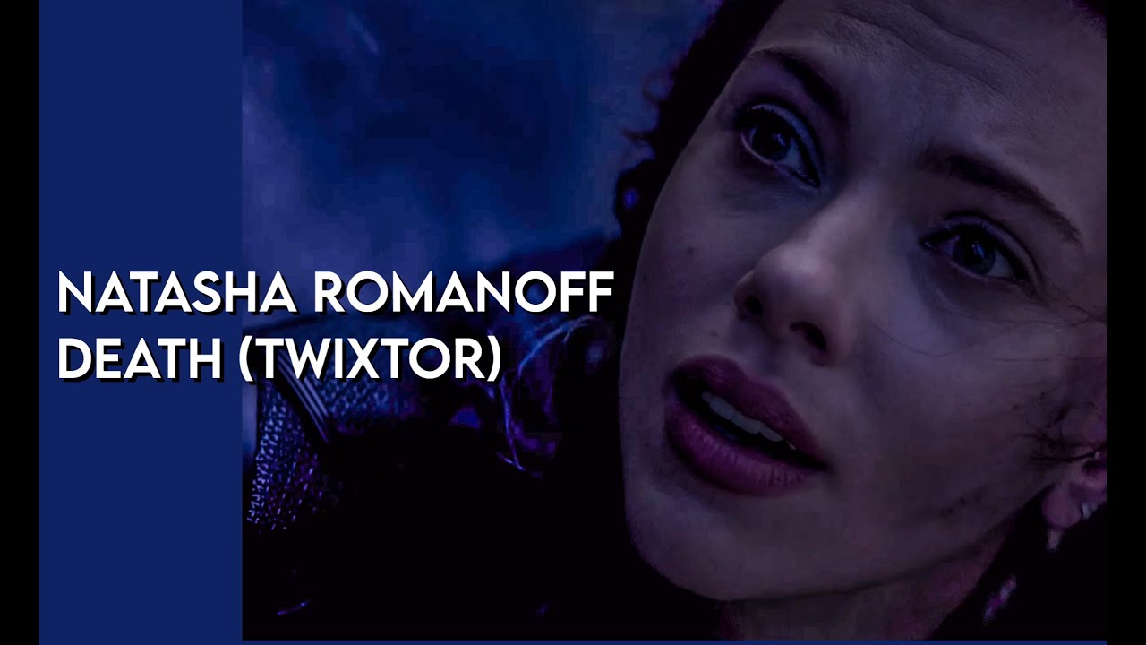 Natasha Romanoff death (+twixtor)
