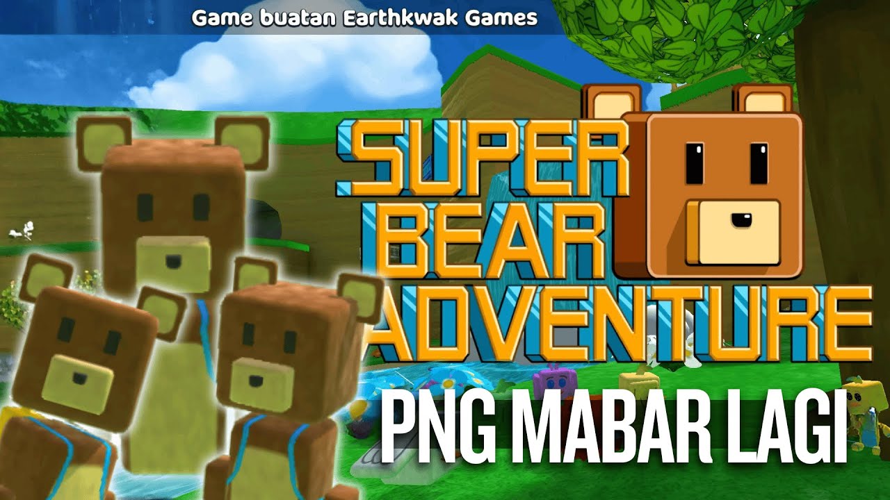 MELANJUTKAN MABAR SUPERBEAR ADVENTURE w/ 