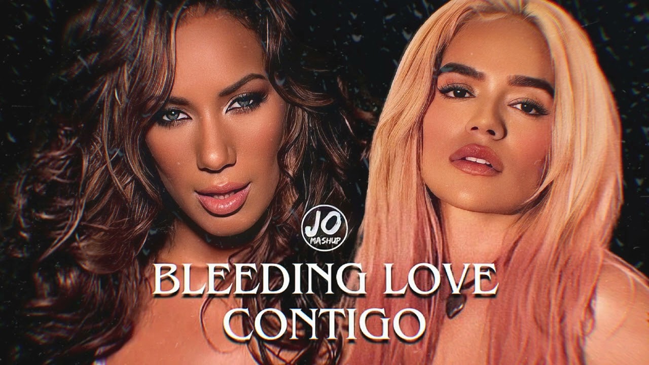 BLEEDING LOVE & CONTIGO (MASHUP) - Leona Lewis, Karol G & Tiësto by JO Mashups