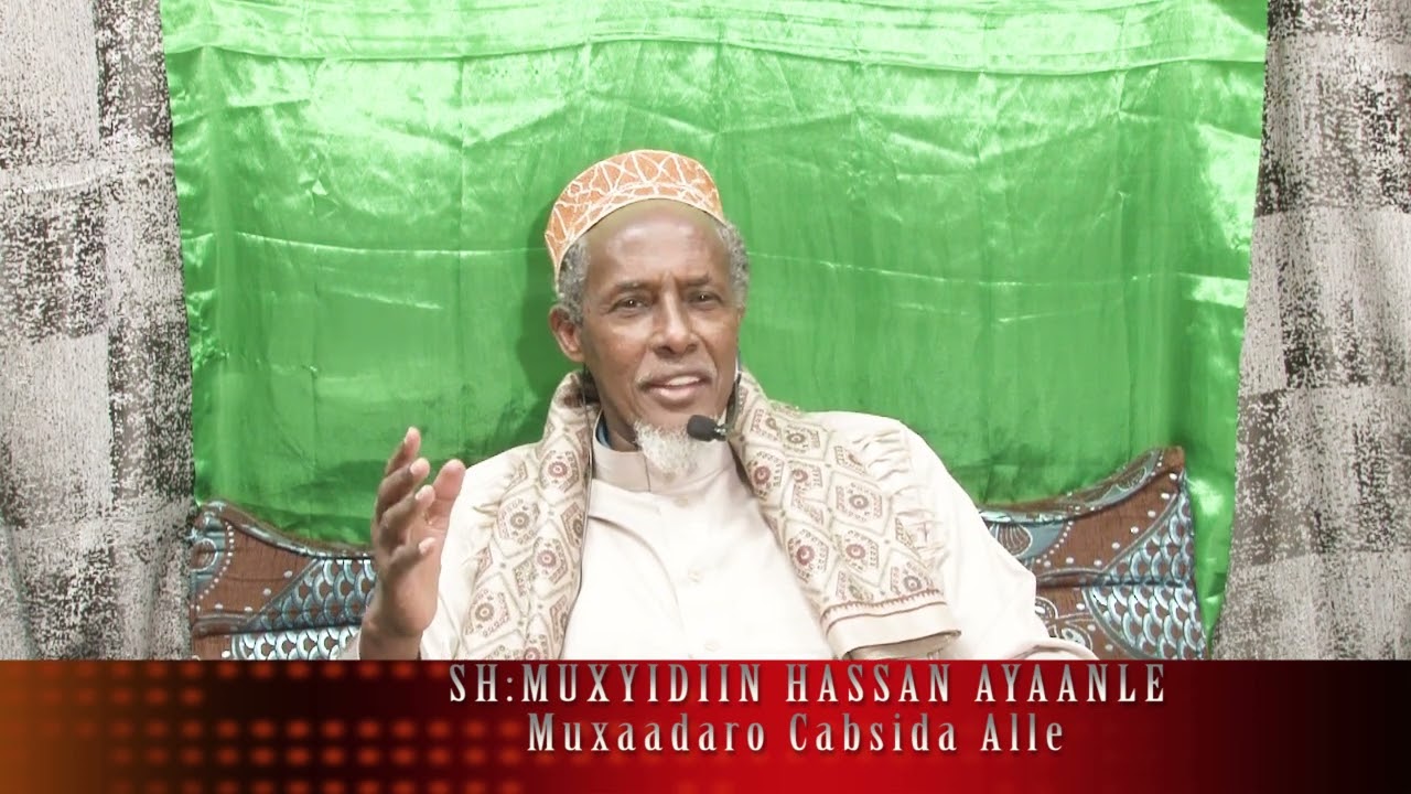 Muxaadaro Cabsida Alle Sh.Muxyidiin Hassan Ayaanle