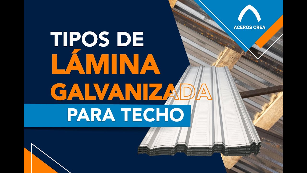Tipos de L&aacute;mina Galvanizada para techo &iexcl;Hay m&aacute;s de una opci&oacute;n! Parte 1