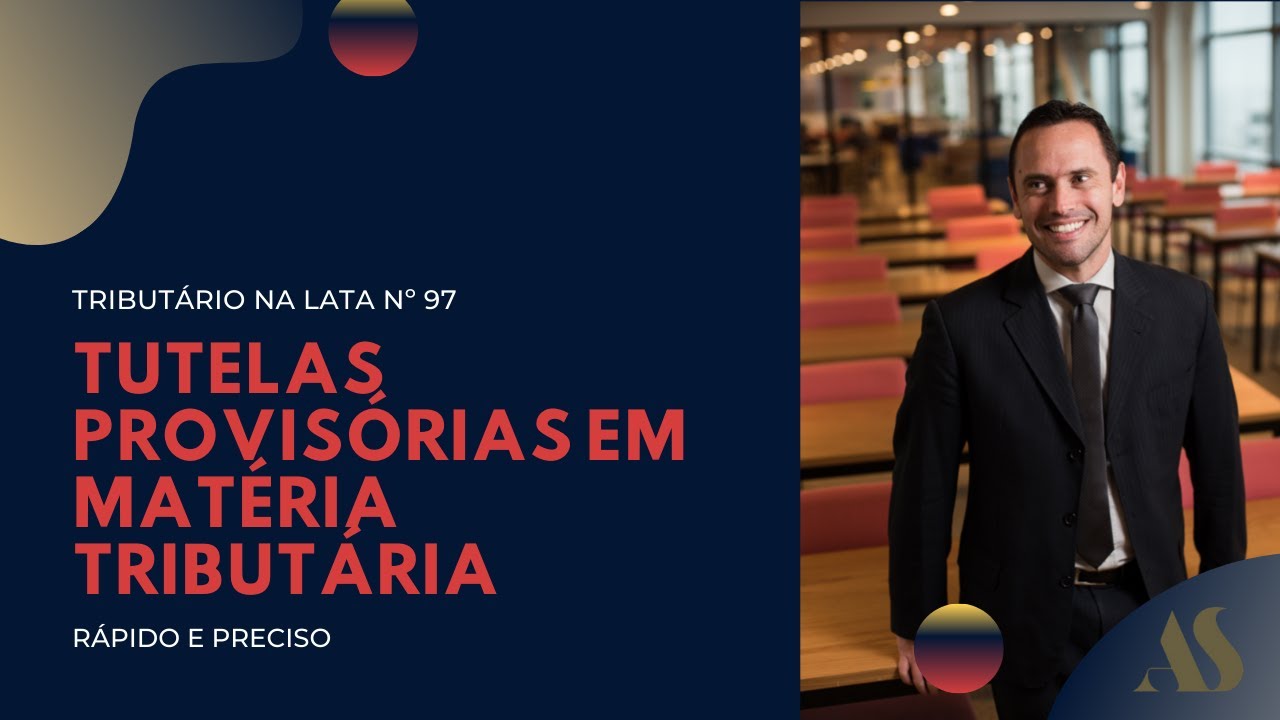 TUTELAS PROVISÓRIAS EM MATÉRIA TRIBUTÁRIA