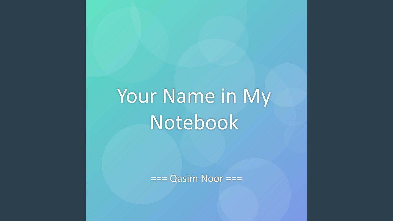 Your Name in My Notebook