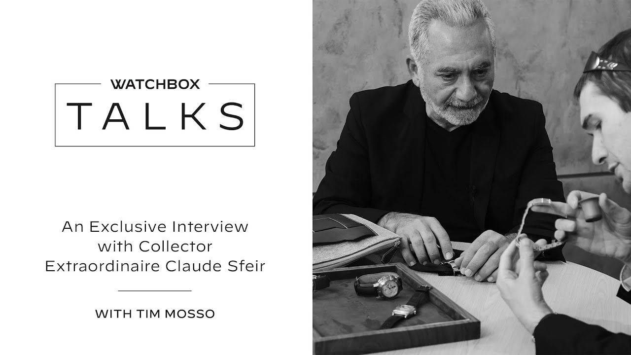 Rolex, Patek Philippe и профессиональное коллекционирование часов с Клодом Сфейром | WatchBox Talks