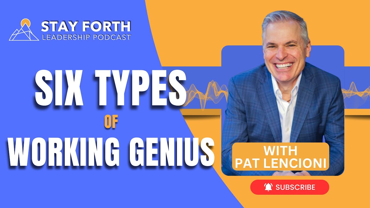 The Six Types of Working Genius With PAT LENCIONI