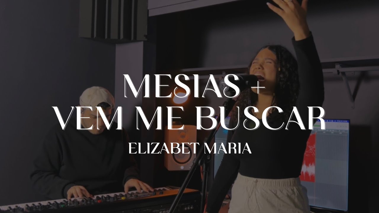Mesías & Vem Me Buscar (Live Cover) - Elizabet Maria