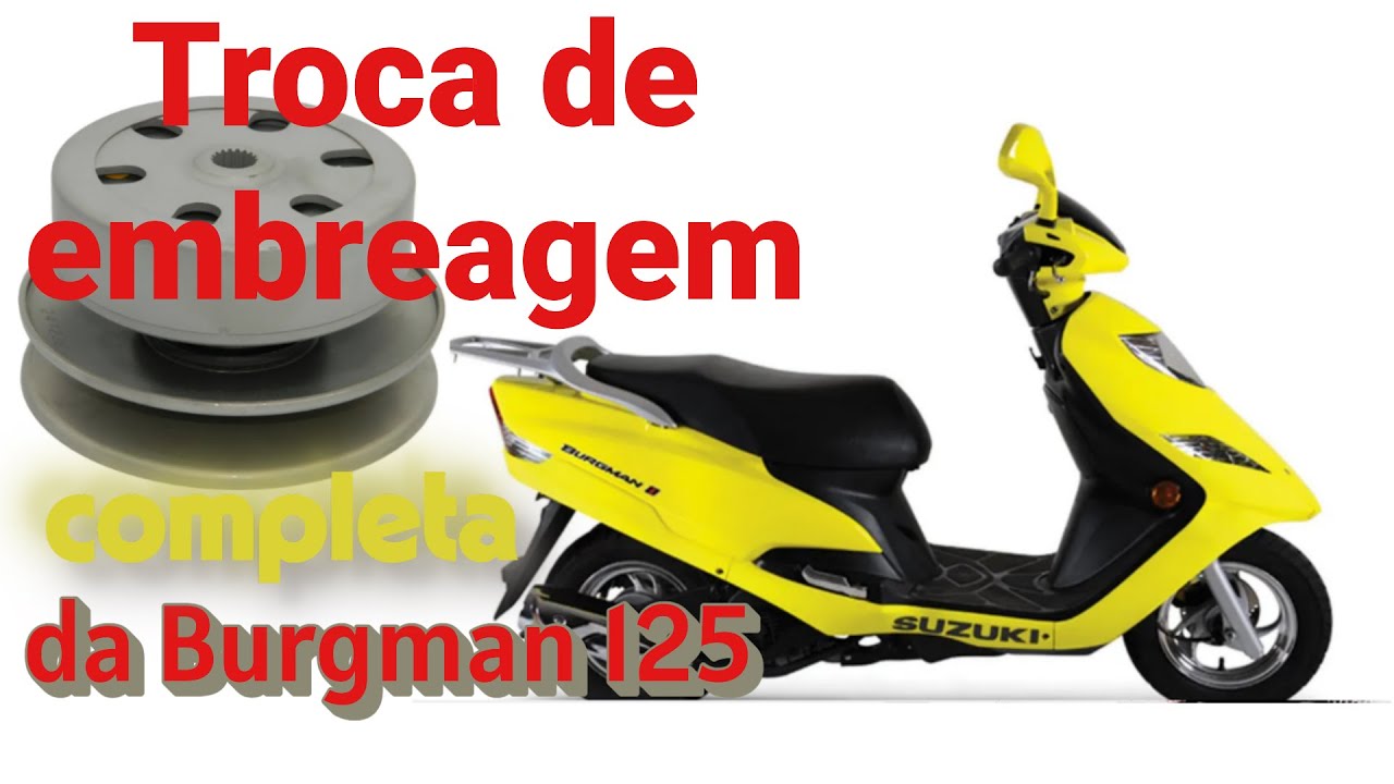 Como trocar a Embreagem da Burgman 125