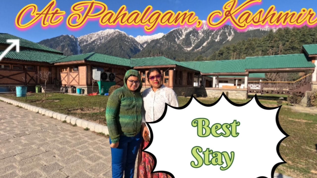 Exploring Pahalgam | Chandanwari | Betab & Aru Valley | JKTDC Pahalgam Club & Convention Centre