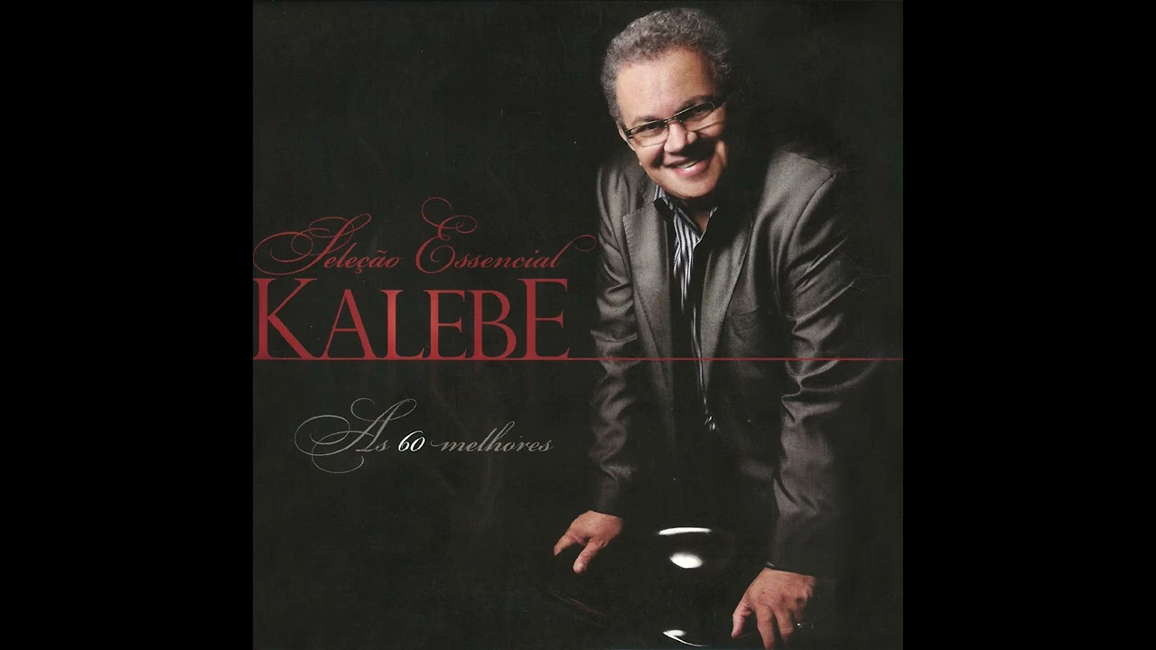 Kalebe - Lembran&ccedil;as