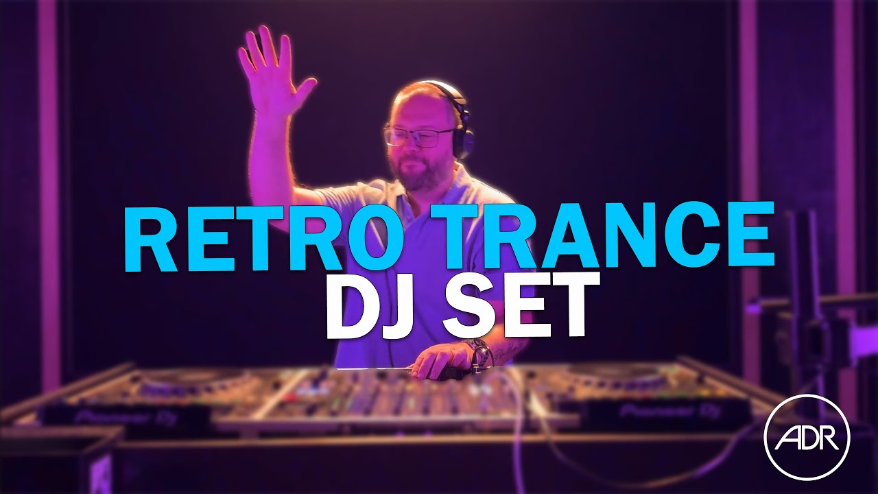 RETRO TRANCE – DJ Set by Anthony De Rom [30min Live Mix] With PUSH, MACKENZIE, SPACEFROG, KAI TRACID
