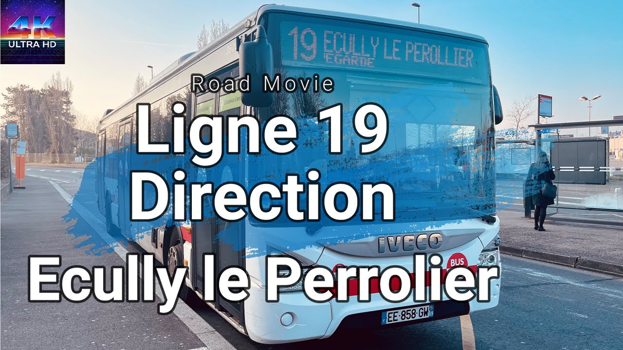 [Road Movie 4K UHD] Ligne 19 du réseau TCL Lyon direction Ecully le Perrolier. 🚌