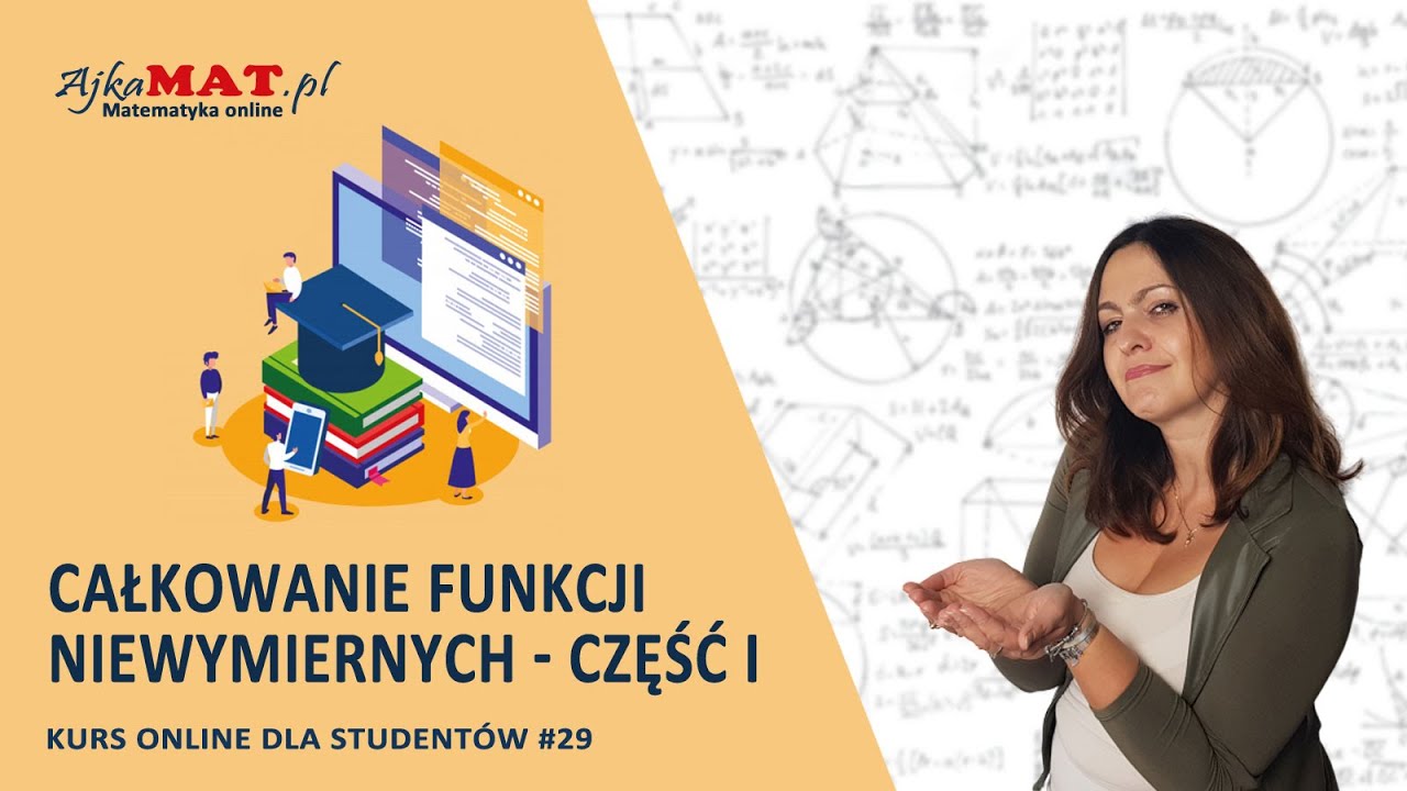 Całkowanie funkcji niewymiernych - część I