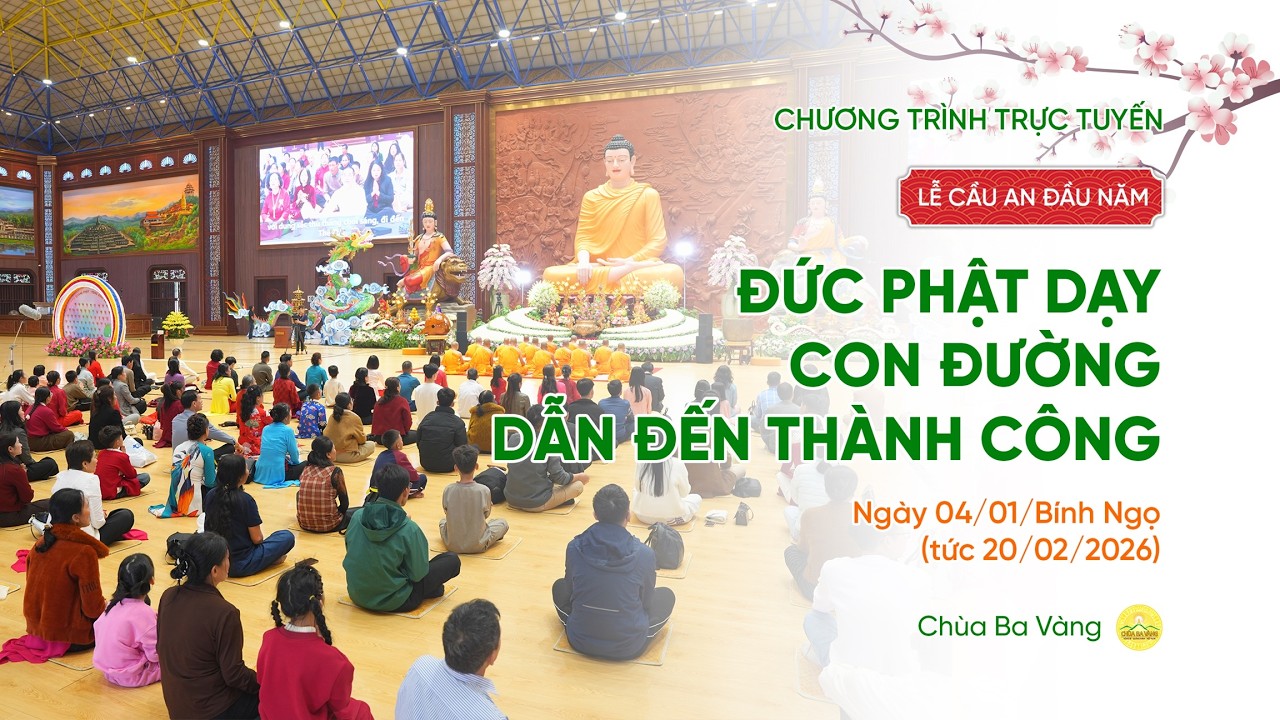 🔴[TRỰC TIẾP]  Lễ cầu an đầu năm: Đức Phật dạy con đường dẫn đến thành công | Ngày 04/01/Bính Ngọ