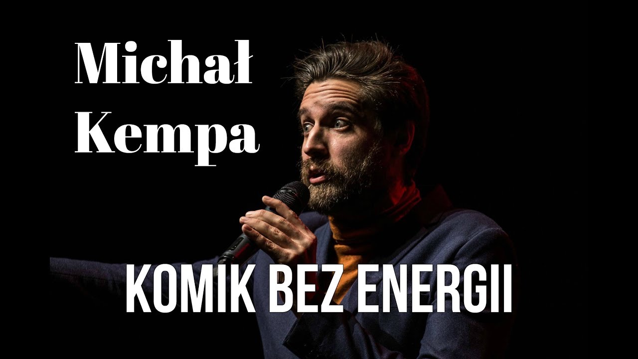 Michał Kempa  - Komik bez energii