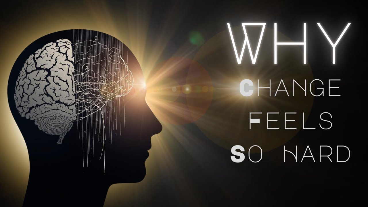 Why Your Brain Resists Good Change (And How to Navigate It)