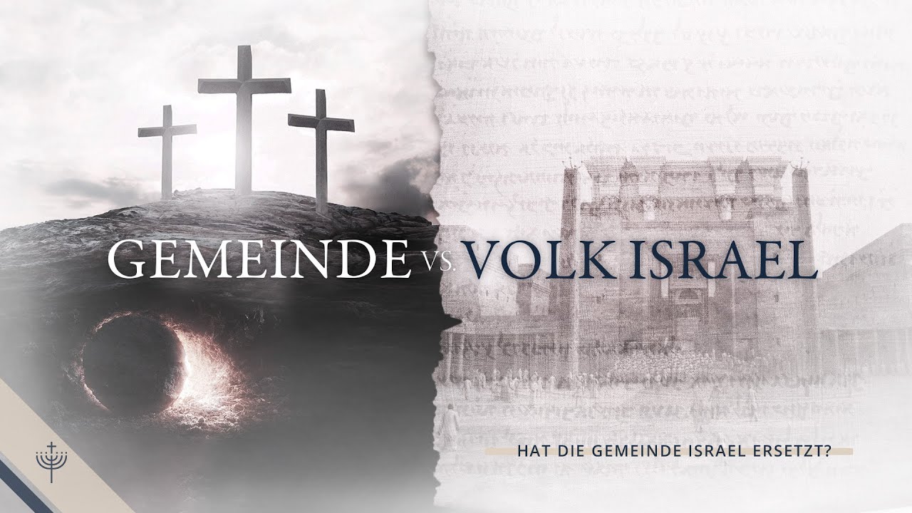 Hat die Gemeinde Israel ersetzt? Teil II