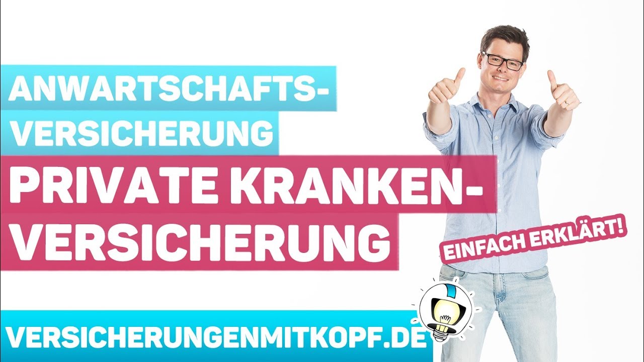 ANWARTSCHAFT auf private Krankenversicherung - EINFACH erklärt