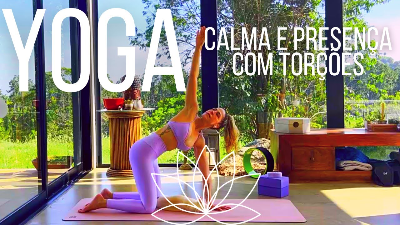 AULA DE YOGA estabelecendo calma e presença com posturas de torção