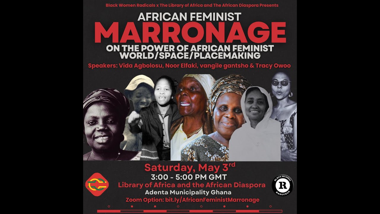African Feminist Marronage: On the Power of African Feminist World/Space/Placemaking