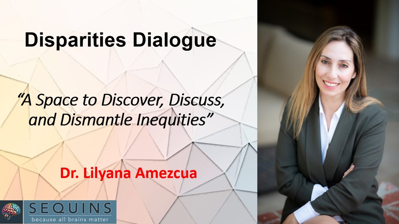 SEQUINS Disparities Dialogue on Multiple Sclerosis: Dr. Lilyana Amezcua