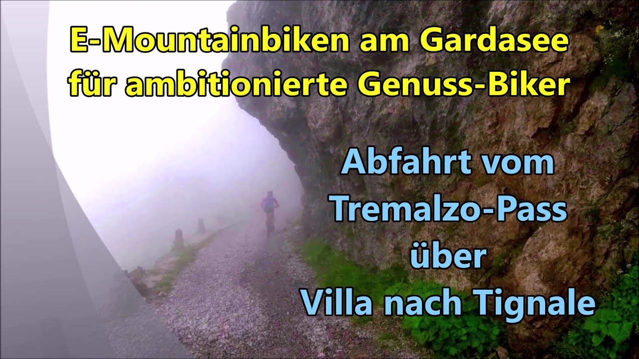 E-Mountainbiken am Gardasee 🚵‍♀️ 7) Abfahrt vom Tremalzo-Pass über Villa nach Tignale