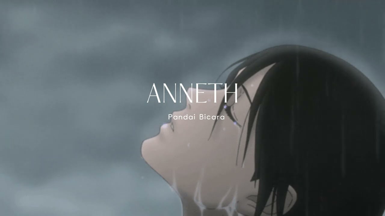 ANNETH Pandai Bicara  Slowed Reverb