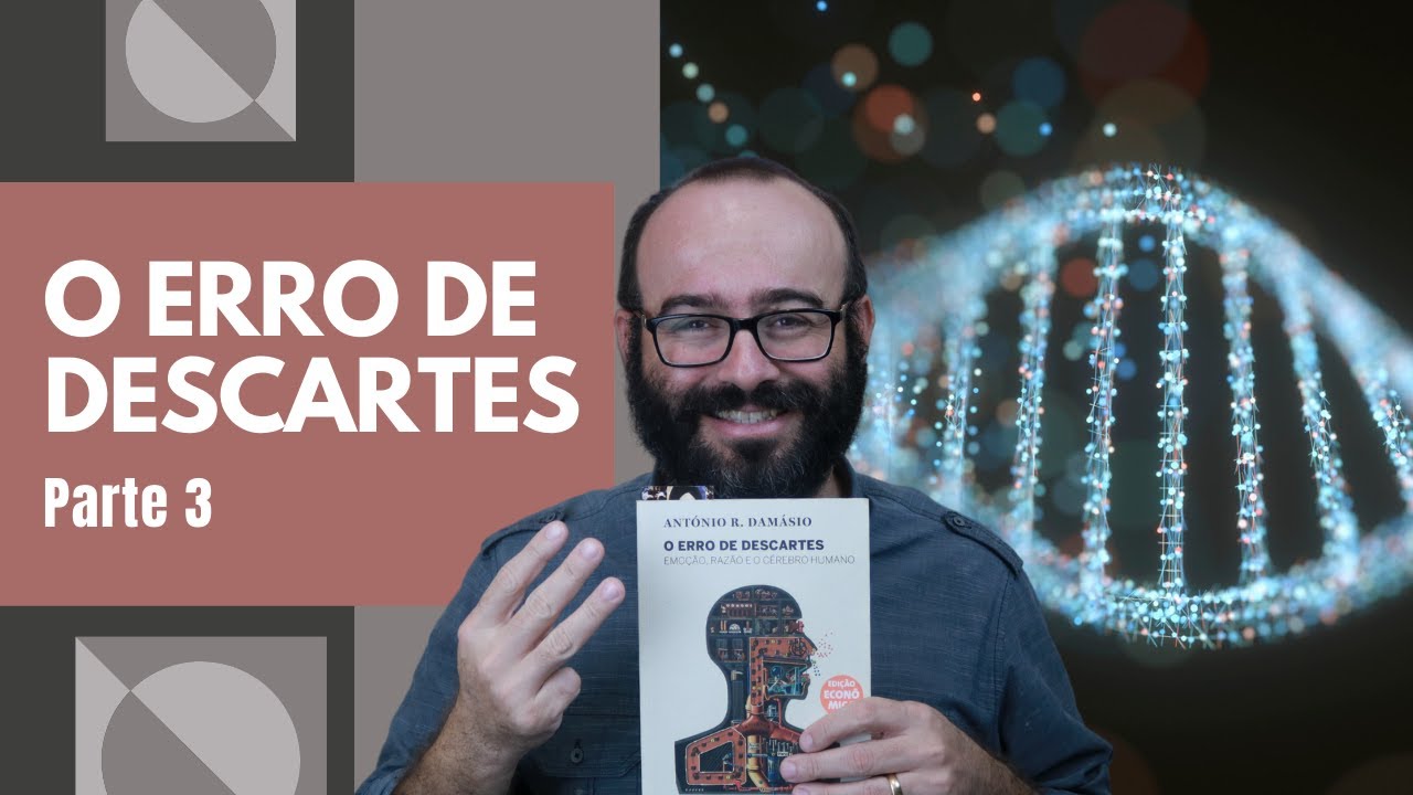 O Erro de Descartes #3 | Mente Integrada | Desenvolvimento Neural