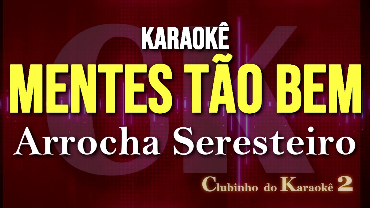 Mentes tão bem - Zezé & Luciano - Karaokê arrocha 