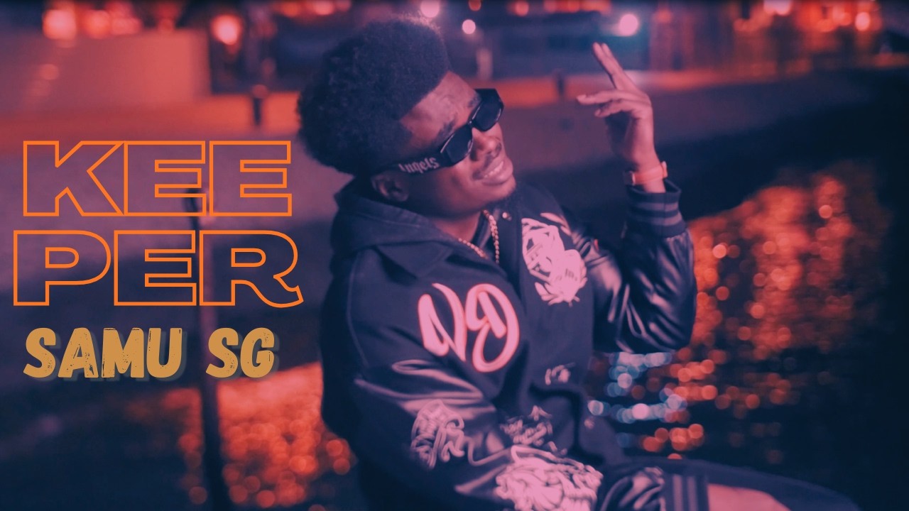 Samu SG - Keeper  (Videoclip Oficial)